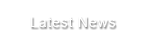 Latest News